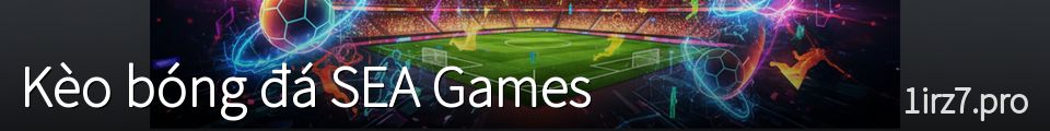 Kèo bóng đá SEA Games